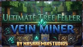 Ultimate tree feller + vein miner[Addon]