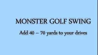 Monster Golf Swing, great tips.