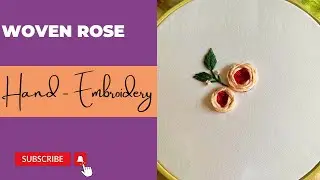 Beautiful Floral Embroidery Design using Woven Rose, Stem Stitch,  Satin Stitch and french knot!🌺