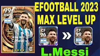 99 Rated L.Messi Max Level Upgrade Levelin any Playstyle in eFootball 2023