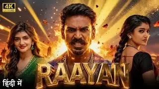 Raayan (2024) | Dhanush, Nayanthara, Sreeleela Hindi Dubbed Action Drama Movie | Full HD Movie