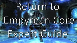 [RIFT] Return to Empyrean Core Expert Guide - Nightmare Tide Dungeon Guides