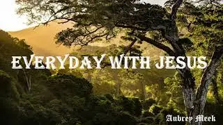 Everyday with Jesus is sweeter than the day before