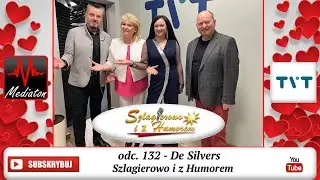 De Silvers / Odc.132 / Szlagierowo i z Humorem / Spotkania / rozmowy / muzyka