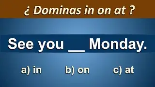 14 ejercicios IN ON AT en inglés ¡Para practicar!
