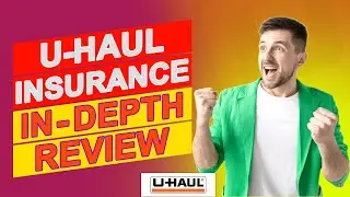 U-Haul Insurance Review - Is It The Right Coverage For Your Needs? (Should You Get It?)