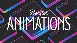 9 Stunning CSS Border Animation Examples | Modern UI Effects (CodePen Showcase)