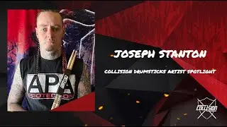 Collision Drumsticks Artist Spotlight - Joseph Stanton