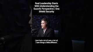 Real Leadership Starts With Understanding the Guard&rsquo;s Perspective  | One Shield Security