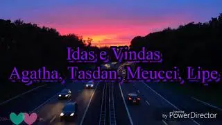 Idas e Vindas - Agatha, Tasdan, Meucci, Lipe  Letra