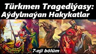 Azat Türkmen #279. GARAÝYŞ. 7-nji bölüm. Türkmen Tragediýasy: Aýdylmaýan Hakykatlar.