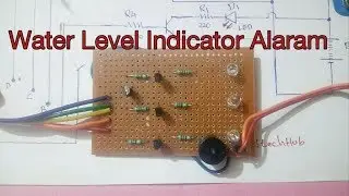 How to Make Simple Water Level Indicator Alarm at Home | Homemade Water Tank Alaram DIY Project