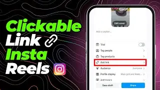 How to Add Clickable Link in Instagram Reels