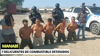 7 Delincuentes detenidos por robo de combustible en Manab&iacute;