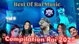 Compilation Rai 2025 Mix Best of DJ PIPO (REMIX RAI) اجمل اغاني الراي 2025 Vol 8