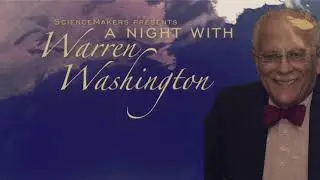 A Night With Warren Washington (Washington, D.C. 2012)