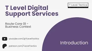 00 Introduction - Route Core 01 Business Context - T Level Digital Support Services