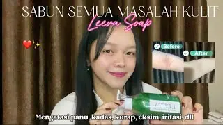 REVIEW SABUN LEEVA!! Sabun untuk mengobati semua masalah kulit | Aku coba selama 2 minggu