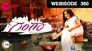 Gangaa (Kannada) - Kannada Serial - Webisode - 360 - Aditi Sharma, Rucha Gujarati - Zee Tv
