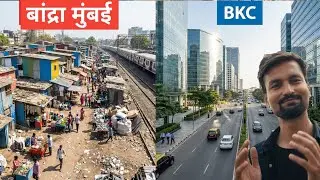 Bandra Mumbai Life V/S BKC 