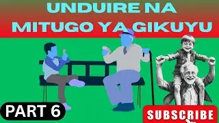Thimo na kirira kia ugikuyu - Part 6