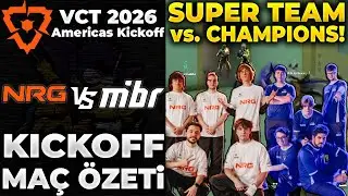 NRG vs MIBR MA&Ccedil; &Ouml;ZETİ | VCT 2026: AMERICAS Kickoff