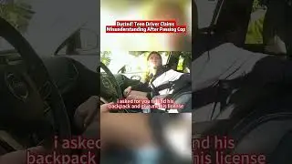 Busted! Teen Driver claims Misunderstanding After Passing Cop. #bodycam  #cops   #shorts