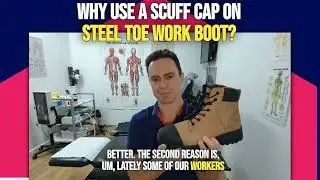 Why Use A Scuff Cap On Steel Toe Work Boot