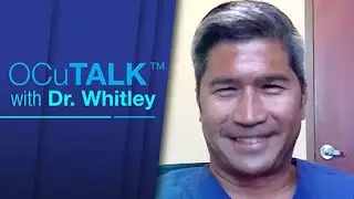OCuTALK&trade; with Dr. Walter Whitley