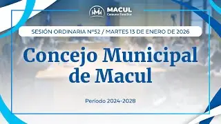 Concejo Municipal de Macul / Sesi&oacute;n ordinaria N&ordm;52 / 13-01-2026