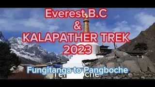 Everest B.C & KALAPATHER TREK 2023//Fungitanga to Pangnboche//All Nepal Adventure Tours&Treks P.Ltd