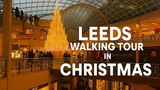 Leeds Christmas Walk | Festive Lights & Atmosphere 2024:Uk christmas(4K🎄  لیدزانگلستان کریسمس ۲۰۲۴