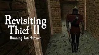 Возвращаясь к Thief 2: помехи в работе
