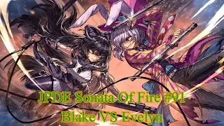 JPDE Sonata Of Fire #91 Blake VS Evelyn
