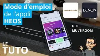 HEOS : comment fonctionne l'application multiroom pour Denon et Marantz