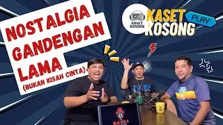 (KASET KOSONG / PLAY ) NOSTALGIA GANDENGAN LAMA