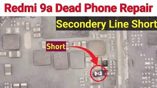 Redmi 9a Dead Phone Repair | Secondary line Short Remove