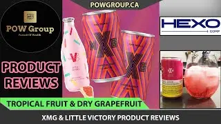 HEXO & MOLSON COORS - TRUSS XMG [Tropical Fruit] & Little Victory [Dry Grapefruit] - Product Reviews