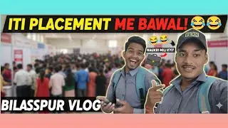 ITI Placement Camp Bilaspur: Naukri mili ya sirf Masti? 😂 (Funny Vlog) #Vlog #iti #itikoni #video