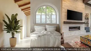Vintage Mediterranean Interior Design Ideas for Timeless Elegance