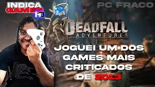JOGO PRA PC FRACO - DEADFALL ADVENTURES
