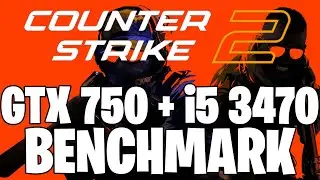 Counter-Strike 2 Benchmark | GTX 750 1 ГБ и i5 3470 | Тест производительности