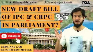 New draft bill of IPC & CrPC | Criminal Law Reforms Committee | Judiciary Mains |