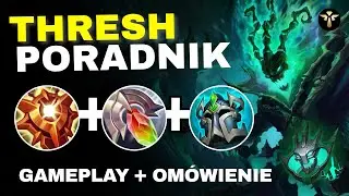 THRESH PORADNIK W SEZONIE 25 + Gameplay | THRESH GUIDE SEASON 25 - League of Legends