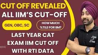 All IIM'S Exact CUT-OFF | RTI Data | GEN, OBC, SC, ST All Caste CAT Exam CUT-OFF