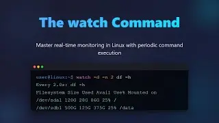 Master the Linux watch Command: Real-Time Monitoring for Beginners