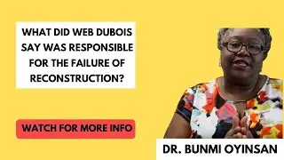 What Did WEB Dubois Say was Responsible for the Failure of Reconstruction?