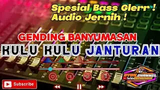 GENDING EBEG BANYUMASAN | KULU KULU JANTURAN | #ryanchannel #kulukulu #gending #janturan