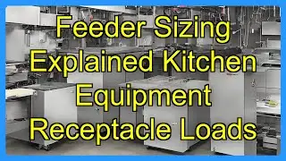 Feeder Sizing Explained Kitchen Equipment Receptacle Loads