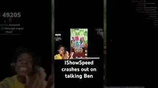 IShowSpeed crashes out on talking Ben #funny #ishowspeed #sad #talkingben